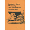 Employee Stock Ownership and Related Plans: Analysis and Practice