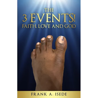 The 3 Events! Faith, Love and God