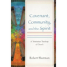 Covenant, Community, and the Spirit