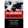 Neo-Nationalism and Universities: Populists, Autocrats, and the Future of Higher Education