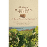 The History of Michigan Wines: 150 Years of Winemaking Along the Great Lakes