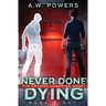 Never Done Dying