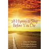 28 Hymns to Sing Before You Die
