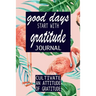 Good Days Start With Gratitude