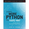 Learn More Python 3 the Hard Way: The Next Step for New Python Programmers