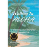 Walking In ALOHA: 5 Steps to Living Your God Potential Life