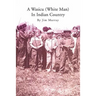 A Wasicu (White Man) in Indian Country