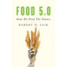 Food 5.0: How We Feed the Future