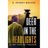 A Deer in the Headlights: Losing My Freedom