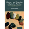 Memory and Attention Adaptation Training: A Brief Cognitive Behavioral Therapy for Cancer Survivors: Survivor Workbook