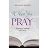 When You Pray: Scripture's Teaching on Prayer