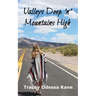 Valleys Deep 'n' Mountains High: Tracey Odessa Kane