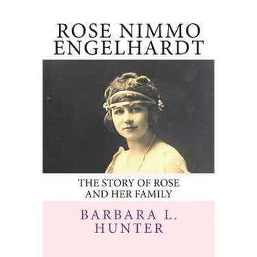 Rose Nimmo Engelhardt: The Story of Rose and Her Family