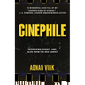 Cinephile: Interviews, Essays, and Tales from the Red Carpet (Stories of Iconic Stars, Book for Movie Lovers)