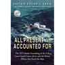 All Present and Accounted For: The 1972 Alaska Grounding of the U.S. Coast Guard Cutter Jarvis and the Heroic Efforts that Saved the Ship