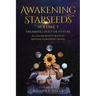 Awakening Starseeds: Vol. 3, Dreaming into the Future