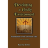 Developing a Godly Environment