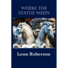 Where the Statue Weeps