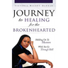 JOURNEY TO HEALING for the BROKENHEARTED