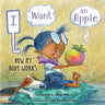 I Want an Apple: How My Body Works