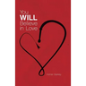 You Will Believe in Love