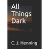 All Things Dark