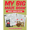 My Big Maze Book Mazes Junior Edition