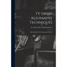 TV Sweep Alignment Techniques; Introducing the New Supermark Method