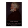 George Meredith - The Short Works of George Meredith: "The debts we owe ourselves are the hardest to pay."
