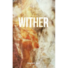 Wither