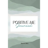 Positive Me Journal