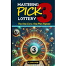 Mastering Pick 3 Lottery: The One Core, One Flex System for Consistent Wins