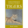 Jane Goodall's Animal World Tigers