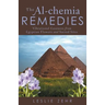 The Al-chemia Remedies: Vibrational Essences from Egyptian Flowers and Sacred Sites