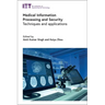 Medical Information Processing and Security: Techniques and Applications