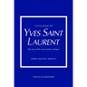 Little Book of Yves Saint Laurent: The Story of the Iconic Fashion House