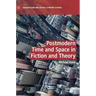 Postmodern Time and Space in Fiction and Theory