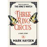 Three Ring Circus: A Fairy Story