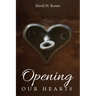 Opening Our Hearts