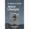 In Search of the Jesus Lifestyle