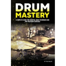 Drum Mastery: A Complete Guide for Essential Basic Techniques and Pro Precision