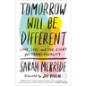Tomorrow Will Be Different: Love, Loss, and the Fight for Trans Equality /]csarah McBride