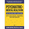 Psychiatric-Mental Health RN Board Certification Exam Practice Questions: 100 Test-Relevant Questions with Discussions, Answers, and Rationales