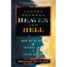 Caught Between Heaven and Hell: How We've Been Tricked Into False Belief