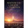 Sentenced to Death at Thirteen: A Multigenerational Journey from the Louisiana Cotton Fields to the Aerospace Industry-and Beyond