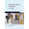 Anti-Black Racism in America: Is It Declining?
