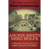Archie Meets Nero Wolfe: A Prequel to Rex Stout's Nero Wolfe Mysteries
