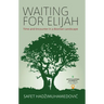 Waiting for Elijah: Time and Encounter in a Bosnian Landscape