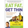 Eat Fat, Get Thin: Why the Fat We Eat Is the Key to Sustained Weight Loss and Vibrant Health