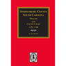 Spartanburg County, South Carolina Minutes of the County Court, 1785-1799.